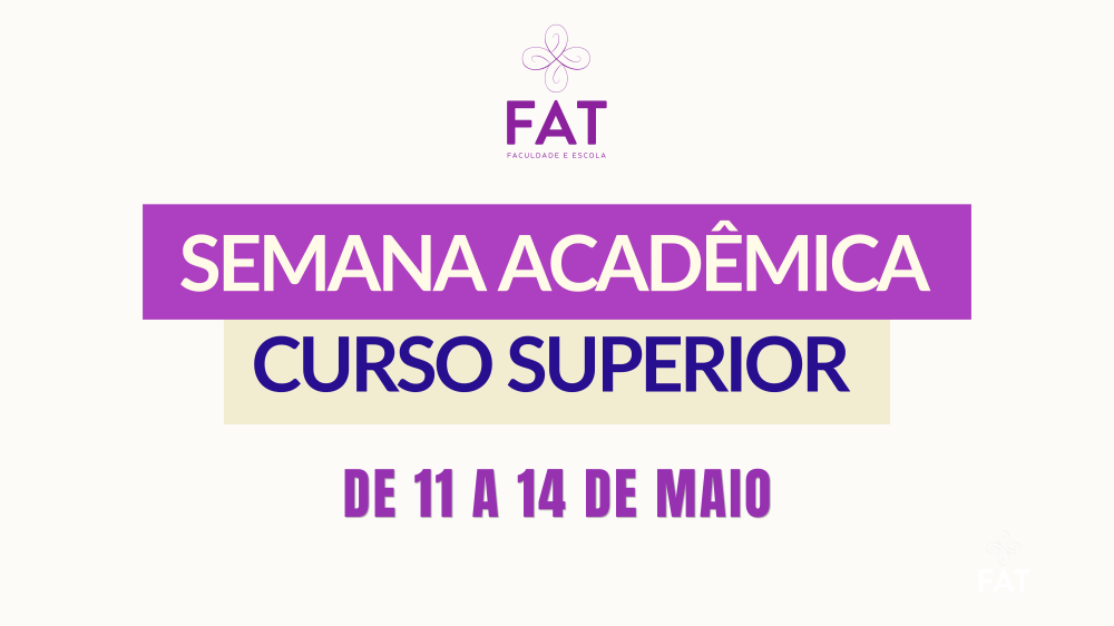 Semana Acadêmica da FAT promoverá conhecimento e conexão com o mercado!